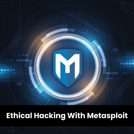 Master in Ethical Hacking With Metasploit
