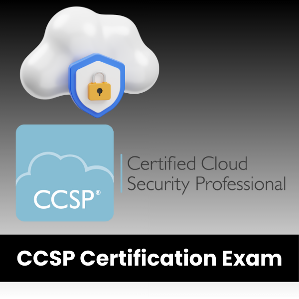 CCSP Certification Exam - A Complete Overview