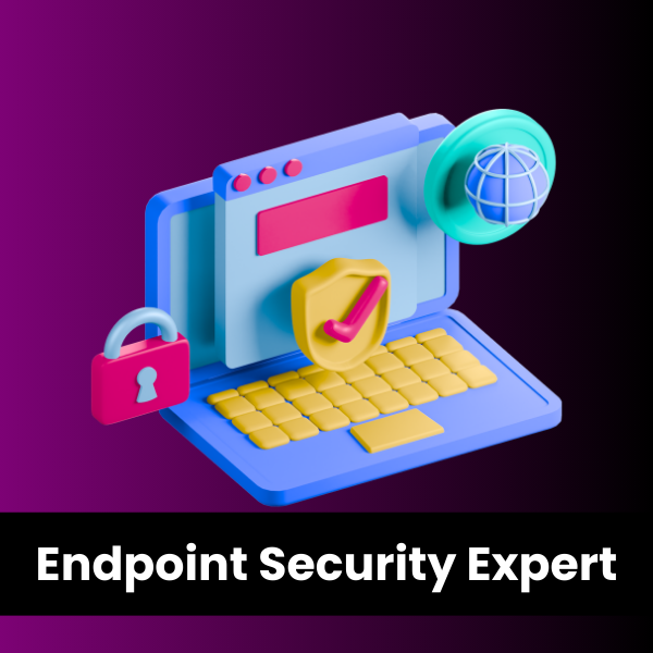 Endpoint Security Expert 2024 - Handing Cyber Attacks to Securing Enterprise Networks