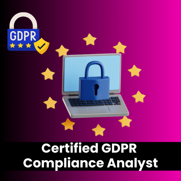 Certified GDPR Compliance Analyst